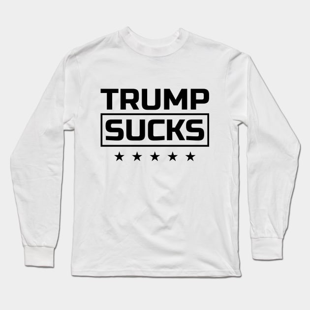 Trump Sucks black font Long Sleeve T-Shirt by pASob